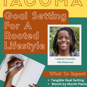 Goal Setting for a Rooted Lifestyle (1/10, Tacoma)